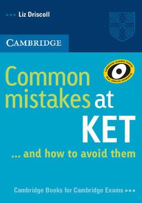 Common mistakes at KET... and how to avoid them. - Liz Driscoll - Libro Cambridge 2007 | Libraccio.it