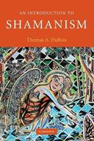 An Introduction to Shamanism - Thomas A. DuBois - Libro Cambridge University Press, Introduction to Religion | Libraccio.it