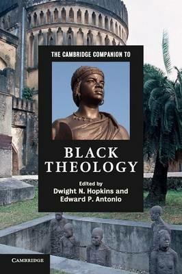The Cambridge Companion to Black Theology  - Libro Cambridge University Press, Cambridge Companions to Religion | Libraccio.it