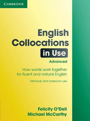 English Collocations in Use. Edition with answers. Advance - Michael McCarthy, Felicity O'Dell - Libro Cambridge 2008 | Libraccio.it