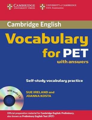 Cambridge vocabulary for Pet. With answers. Con CD Audio - Sue Ireland, Joanna Kosta - Libro Cambridge 2008 | Libraccio.it