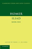Homer: Iliad Book 22 - Homer - Libro Cambridge University Press, Cambridge Greek and Latin Classics | Libraccio.it