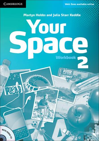 Your Space ed. int. Level 2. Workbook. Con CD-Audio - Martyn Hobbs, Julia Starr Keddle - Libro Cambridge 2012 | Libraccio.it