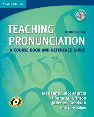 Teaching Pronunciation Paperback with Audio CDs (2) - Marianne Celce-Murcia, Donna M. Brinton, Janet M. Goodwin - Libro Cambridge University Press, Cambridge Teacher Training and Development | Libraccio.it