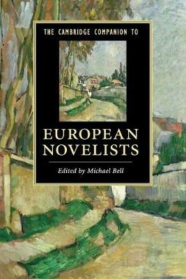 The Cambridge Companion to European Novelists  - Libro Cambridge University Press, Cambridge Companions to Literature | Libraccio.it