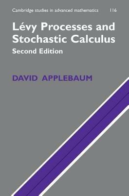 Lévy Processes and Stochastic Calculus - David Applebaum - Libro Cambridge University Press, Cambridge Studies in Advanced Mathematics | Libraccio.it