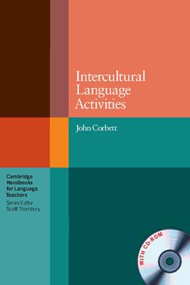 Intercultural languages activities. Cambridge handbooks for language teachers. Con CD-ROM - John Corbett - Libro Cambridge 2010 | Libraccio.it