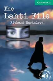 Cambridge English Readers . The Lathi File Level 3. The Lahti File: Paperback Level 3