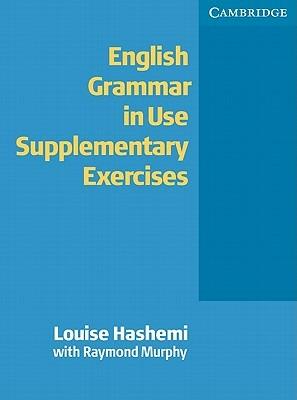 English grammar in use. Supplementary exercises without answers. - Louise Hashemi, Raymond Murphy - Libro Cambridge 2004 | Libraccio.it