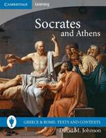 Socrates and Athens - David M. Johnson - Libro Cambridge University Press, Greece and Rome: Texts and Contexts | Libraccio.it