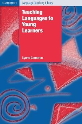 Teaching Languages to Young Learners - Lynne Cameron - Libro Cambridge University Press, Cambridge Language Teaching Library | Libraccio.it