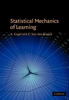 Statistical Mechanics of Learning - A. Engel, C. Van den Broeck - Libro Cambridge University Press | Libraccio.it