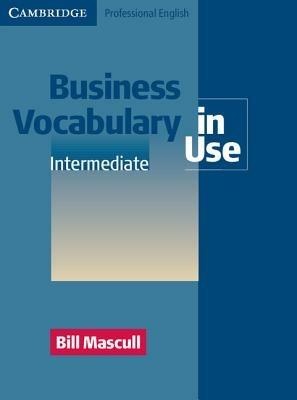 Business vocabulary in use. Intermediate. e professionali - Bill Mascull - Libro Loescher 2002 | Libraccio.it