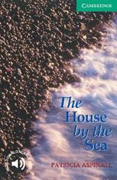The House by the sea. Per le Scuole superiori