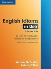 English idioms in use. intermediate to upper intermediate.