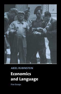 Economics and Language - Ariel Rubinstein - Libro Cambridge University Press, Churchill Lectures in Economics | Libraccio.it