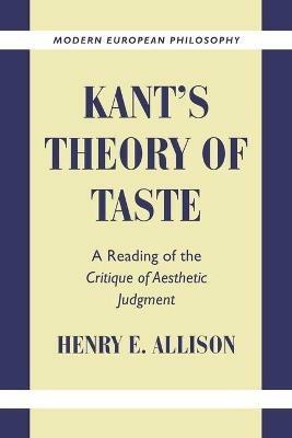 Kant's Theory of Taste - Henry E. Allison - Libro Cambridge University Press, Modern European Philosophy | Libraccio.it