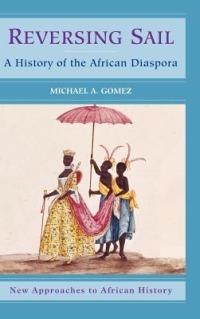 Reversing Sail - Michael A. Gomez - Libro Cambridge University Press, New Approaches to African History | Libraccio.it