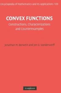 Convex Functions - Jonathan M. Borwein, Jon D. Vanderwerff - Libro Cambridge University Press, Encyclopedia of Mathematics and its Applications | Libraccio.it