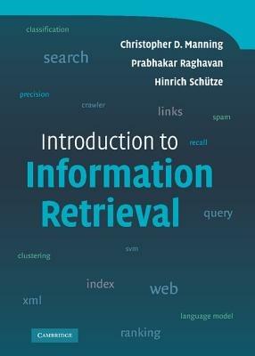 Introduction to Information Retrieval - Christopher D. Manning, Prabhakar Raghavan, Hinrich Schütze - Libro Cambridge University Press | Libraccio.it