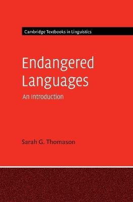 Endangered Languages - Sarah G. Thomason - Libro Cambridge University Press, Cambridge Textbooks in Linguistics | Libraccio.it