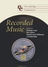 The Cambridge Companion to Recorded Music  - Libro Cambridge University Press, Cambridge Companions to Music | Libraccio.it