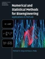 Numerical and Statistical Methods for Bioengineering - Michael R. King, Nipa A. Mody - Libro Cambridge University Press, Cambridge Texts in Biomedical Engineering | Libraccio.it