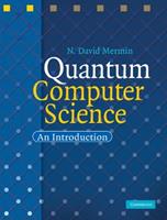 Quantum Computer Science - N. David Mermin - Libro Cambridge University Press | Libraccio.it