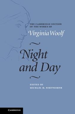 Night and Day - Virginia Woolf - Libro Cambridge University Press, The Cambridge Edition of the Works of Virginia Woolf | Libraccio.it