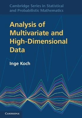 Analysis of Multivariate and High-Dimensional Data - Inge Koch - Libro Cambridge University Press, Cambridge Series in Statistical and Probabilistic Mathematics | Libraccio.it