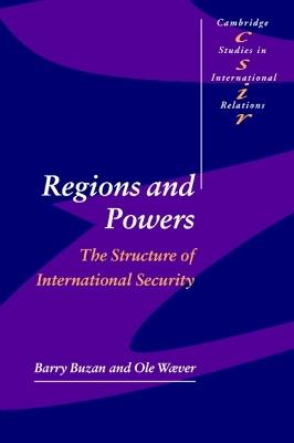 Regions and Powers - Barry Buzan, Ole Wæver - Libro Cambridge University Press, Cambridge Studies in International Relations | Libraccio.it