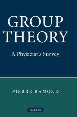 Group Theory - Pierre Ramond - Libro Cambridge University Press | Libraccio.it