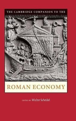 The Cambridge Companion to the Roman Economy  - Libro Cambridge University Press, Cambridge Companions to the Ancient World | Libraccio.it