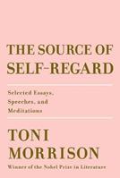 The Source of Self-Regard - Toni Morrison - Libro Alfred A. Knopf | Libraccio.it