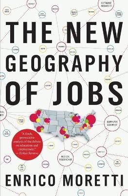 The New Geography of Jobs - Enrico Moretti - Libro Harper Business | Libraccio.it