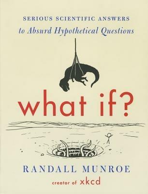 What If? (International Edition) - Randall Munroe - Libro Mariner Books | Libraccio.it