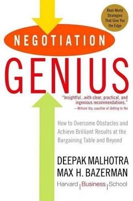 Negotiation Genius - Deepak Malhotra, Max Bazerman - Libro Random House USA Inc | Libraccio.it