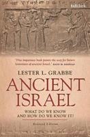 Ancient Israel: What Do We Know and How Do We Know It? - Lester L. Grabbe - Libro Bloomsbury Publishing PLC | Libraccio.it
