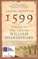 1599: A Year in the Life of William Shakespeare - James Shapiro - Libro Faber & Faber | Libraccio.it