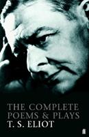 The Complete Poems and Plays of T. S. Eliot - T. S. Eliot - Libro Faber & Faber | Libraccio.it