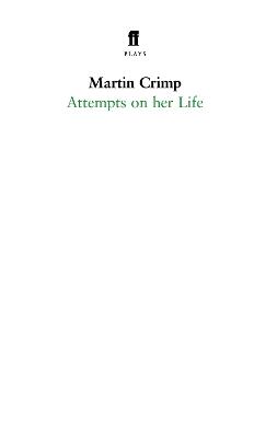 Attempts on Her Life - Martin Crimp - Libro Faber & Faber | Libraccio.it