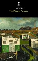 The Pitmen Painters - Lee Hall - Libro Faber & Faber | Libraccio.it