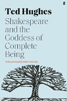 Shakespeare and the Goddess of Complete Being - Ted Hughes - Libro Faber & Faber | Libraccio.it