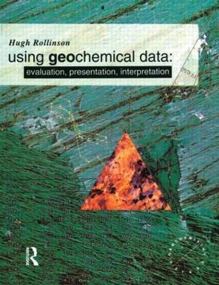 Using Geochemical Data - Hugh R. Rollinson - Libro Taylor & Francis Ltd, Longman Geochemistry Series | Libraccio.it