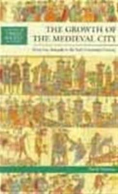 The Growth of the Medieval City - David M Nicholas - Libro Taylor & Francis Ltd, A History of Urban Society in Europe | Libraccio.it