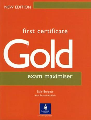 FIRST CERTIFICATE GOLD EXAM MAXIMISER - BURGESS - Libro | Libraccio.it