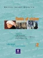 Fields of vision. Literature in the english language. Student's book. Vol. 2 - Denis Delaney, Ward Ciaran, Carla Rho Fiorina - Libro Pearson Longman 2002 | Libraccio.it
