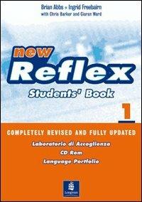 New reflex. Student's book-Workbook-Portfolio-Laboratorio accoglienza. Vol. 1 - Brian Abbs, Ingrid Freebairn, Chris Barker - Libro Pearson Longman 2004 | Libraccio.it