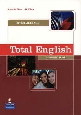 Total english. Intermediate. Student's book. - Antonia Clare, Jj Wilson - Libro Pearson Longman 2006 | Libraccio.it