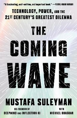 The Coming Wave - Mustafa Suleyman - Libro Random House USA Inc | Libraccio.it